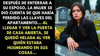 DESPUÉS DE ENTERRAR A SU ESPOSO, LA MUJER SE DIO CUENTA DE QUE HABÍA PERDIDO LAS LLAVES DEL CASA...