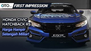 Honda Civic Hatchback RS 2020 | First Impression | Facelift Minimalis | OTO.com