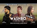 WASHBO OFFICIAL MUSIC VIDEO KALEEM BALOCH FAZUL MADEEY 2024