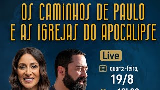 Os caminhos de Paulo e as igrejas do Apocalipse 
