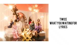 Download lagu TWICE WHAT YOU WAITING FOR [LYRICS] mp3