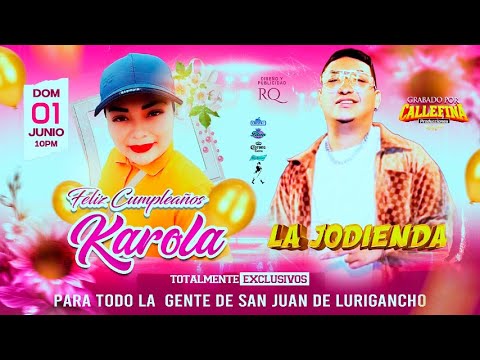 NO ME LASTIMES - LA JODIENDA - FELIZ CUMPLEAÑOS KAROLA - CALLEFINA PRODUCCIONES