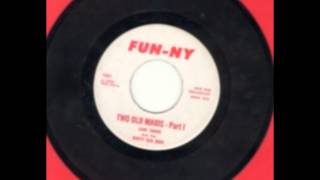 Two Old Maids - Sam Sneek & The Dirty Old Men (pt.1 &2)