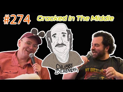 Cracked In The Middle - Chubby Behemoth #274 w/ Sam Tallent and Nathan Lund