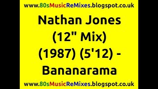 Nathan Jones (12" Mix) - Bananarama | 80s Dance Music | 80s Club Mixes | 80s Club Music | 80s Pop