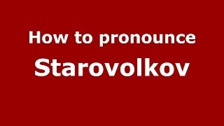 How to pronounce Starovolkov