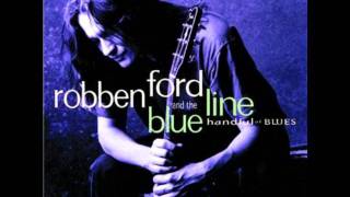 Robben Ford and the Blue Line - I&#39;m A Real Man