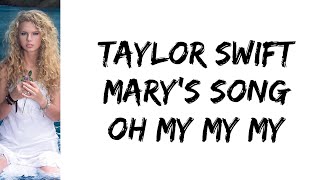 Taylor Swift - Mary&#39;s song (Oh my my my) (lyrics)