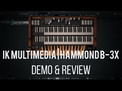IK Multimedia | Hammond B-3X Demo & Review