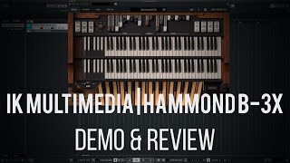 Video thumbnail for IK Multimedia | Hammond B-3X Demo & Review by HIFIMIDI