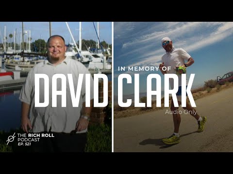 Remembering David Clark (Audio Only) | Rich Roll Podcast - YouTube