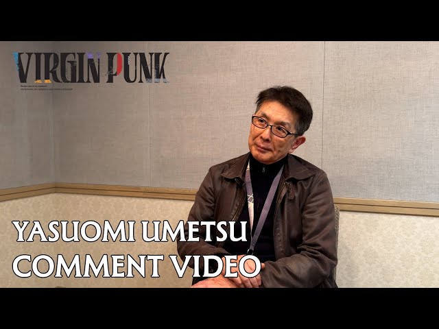 Yasuomi Umetsu Comment Video [Subtitled]