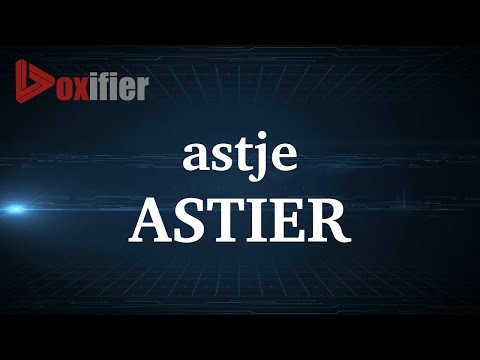 How to Pronunce Astier in French - Voxifier.com