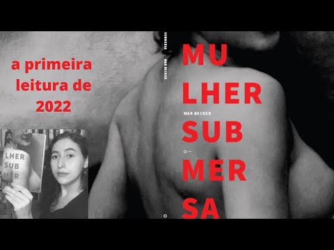 A MULHER SUBMERSA ? primeira leitura de 2022