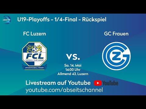 FC Luzern vs. GC Frauen  | U19-Playoffs  - 1/4-Final - Rückspiel | 14.05.2022