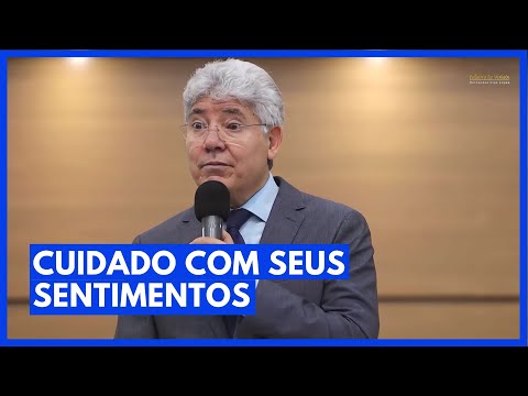 CUIDADO COM SEUS SENTIMENTOS - Hernandes Dias Lopes