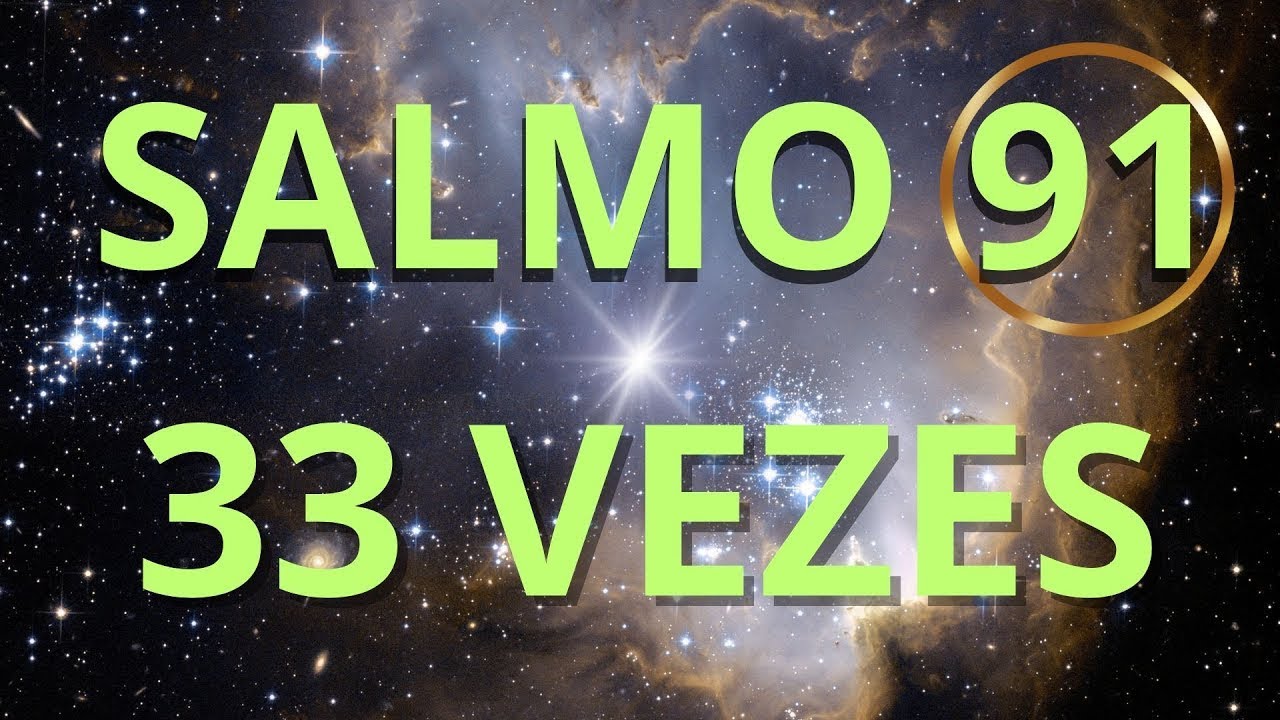SALMO 91 33 VEZES, PODEROSÍSSIMA ORAÇÃO DESFAZENDO TODAS AS AMARRAS #oracaoincessante #amordivino
