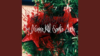 I&#39;m Gonna Kill Santa Claus