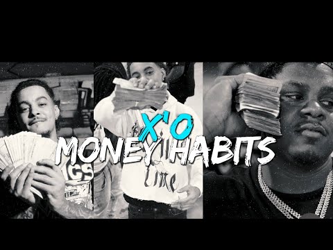 X’o - Money Habits (Official Music Video)