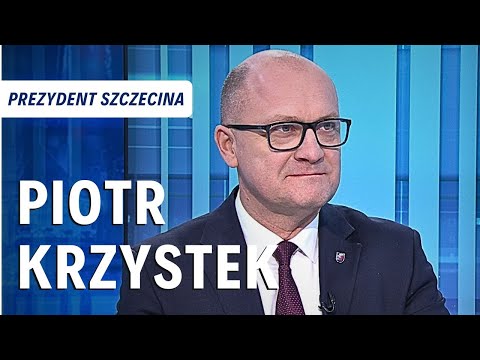 PIOTR KRZYSTEK, PREZYDENT MIASTA SZCZECIN | ROZMOWA DNIA