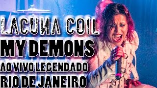 My Demons, Lacuna Coil @ Rio de Janeiro Legendado