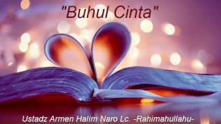 Download lagu Buhul Cinta - Ustadz Armen Halim Naro Lc -Rahimahullahu- mp3 Download lagu Buhul Cinta - Ustadz Armen Halim Naro Lc -Rahimahullahu- mp3