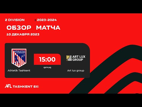 AFL Uzbekistan   2- division  10 - tur ATHLETIK TASHKENT  -  ART LUX GROUP