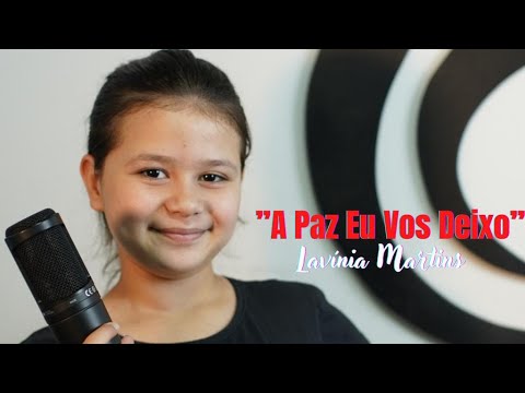 "A Paz Eu Vos Deixo" - Lavínia Martins