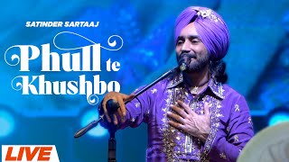 Phull Te Khushbo (Live In Concert) - Satinder Sartaaj | Neeru Bajwa | Shayar |New Punjabi Songs 2024