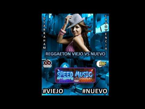 REGGAETON VIEJO VS NUEVO CON SALUDOS -  DJ ABRAHAM LA POTENCIA MUSICAL