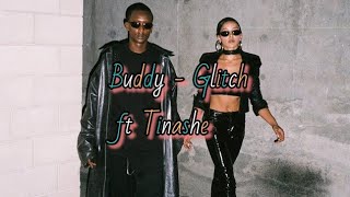 Buddy - Glitch ft Tinashe (lyrics)