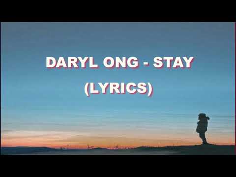 DARYL ONG - STAY (Lyrics)