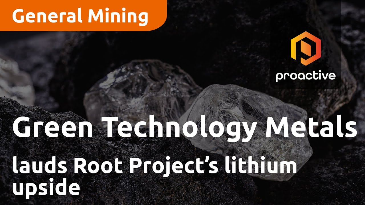 Green Technology Metals lauds Root Project’s lithium upside