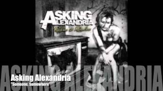 ASKING ALEXANDRIA - Someone, Somewhere