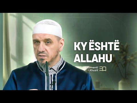 Komenti i Xhuzit 30 | 61. Komenti i sures El-Ihlas - Ky është Allahu - Enis Rama