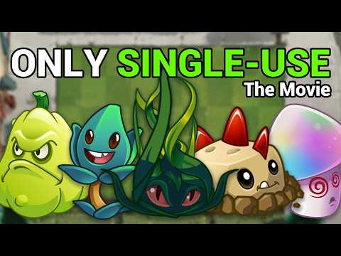 Can You Beat Plants Vs Zombies 2 with Only Single-Use Plants [The Movie]