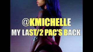 K. Michelle - My Last and Tupac Back (R&B Freestyle)