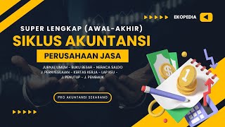 Siklus Akuntansi Perusahaan Jasa Lengkap | Jurnal Umum, Buku Besar, Neraca Saldo, Jurnal Penyesuaian