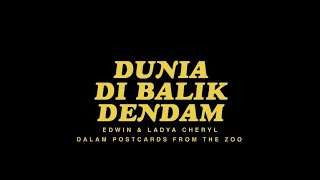 DUNIA DI BALIK DENDAM- EDWIN & LADYA CHERYL DALAM POSTCARDS FROM THE ZOO