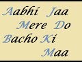 Aabhi Ja Mere Do Bacho Ki Maa || Enjoy