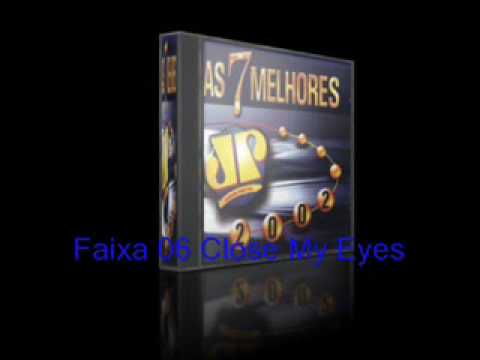 as 7 melhores 2002 pan Faixa 06 Close My Eyes