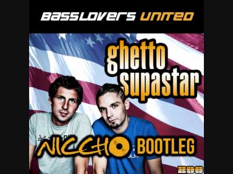 Basslovers United - Ghetto Supastar (Official Niccho Bootleg)