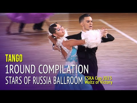 Tango Compilation = Stars of Russia Ballroom = 2023 Waltz of Victory CSKA Cup 1Round