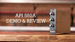 API 550A Discrete 3 Band EQ - What To Know & Where To Buy | Equipboard