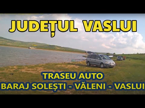 Baraj Solesti - Valeni - Moara Domneasca - Satu Nou - Moara Grecilor - Vaslui traseu video mai 2019