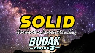 Download lagu Solid Benzooloo Areen Dan EL Lyric Budak Tebing 3... mp3