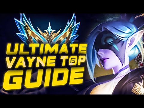 THE ULTIMATE VAYNE TOP GUIDE FOR SEASON 13 (Items are out of date but everything else still stands)