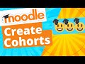 Moodle Tutorial Create Cohorts