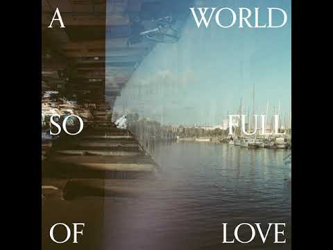 Taylor Vick - "A World So Full Of Love"