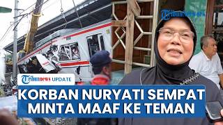 Nuryati Sempat Minta Maaf & Peluk Temannya Sepekan Sebelum Meninggal Jadi Korban Kecelakaan Kereta